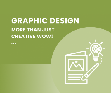 Graphic Design - More than just Creative Wow! 