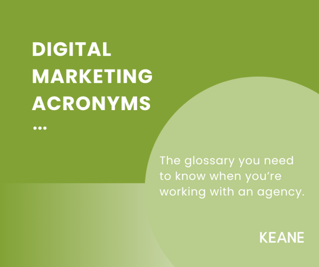 Digital Marketing Acronyms: The glossary you need to know when you’re working with an agency.